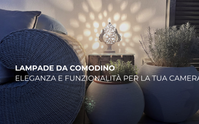Lampade da Comodino: Eleganza e Funzionalità per la Tua Camera